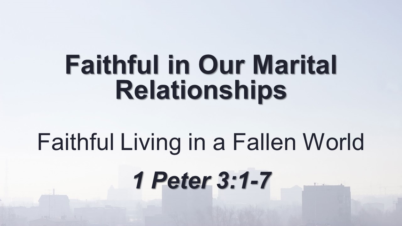 Faithful in Our Marital Relationships