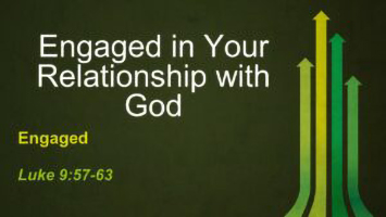 Engaged in Your Relationship with God