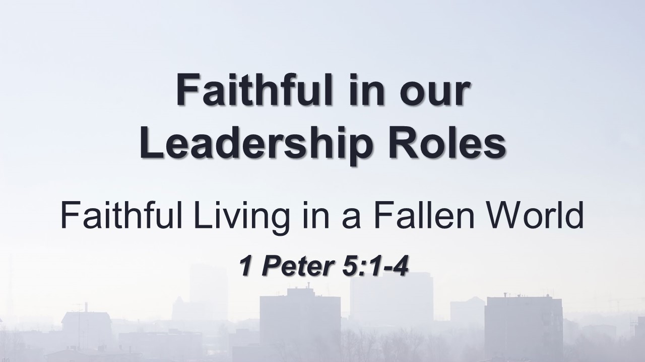 Faithful in our Leadership Roles