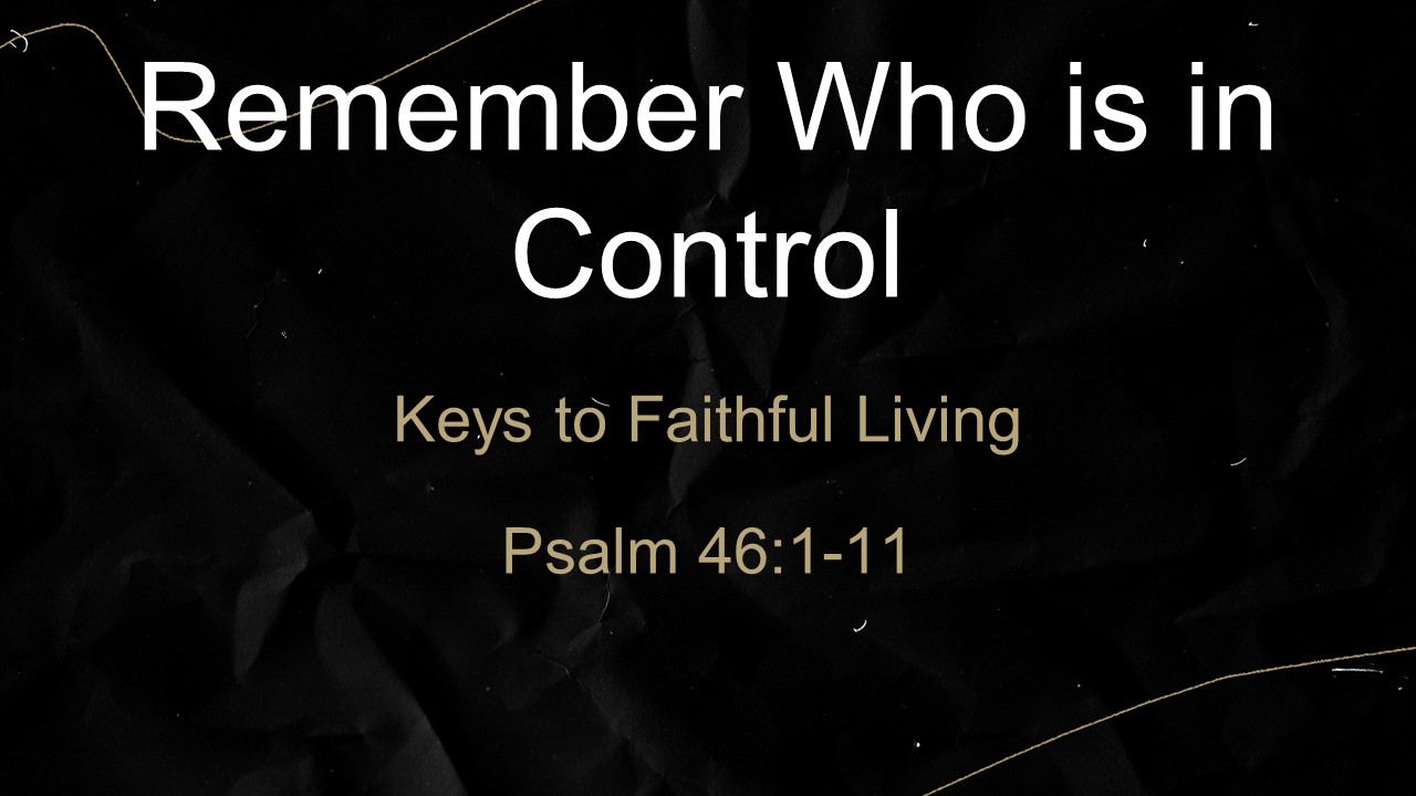 Remember Who is in Control