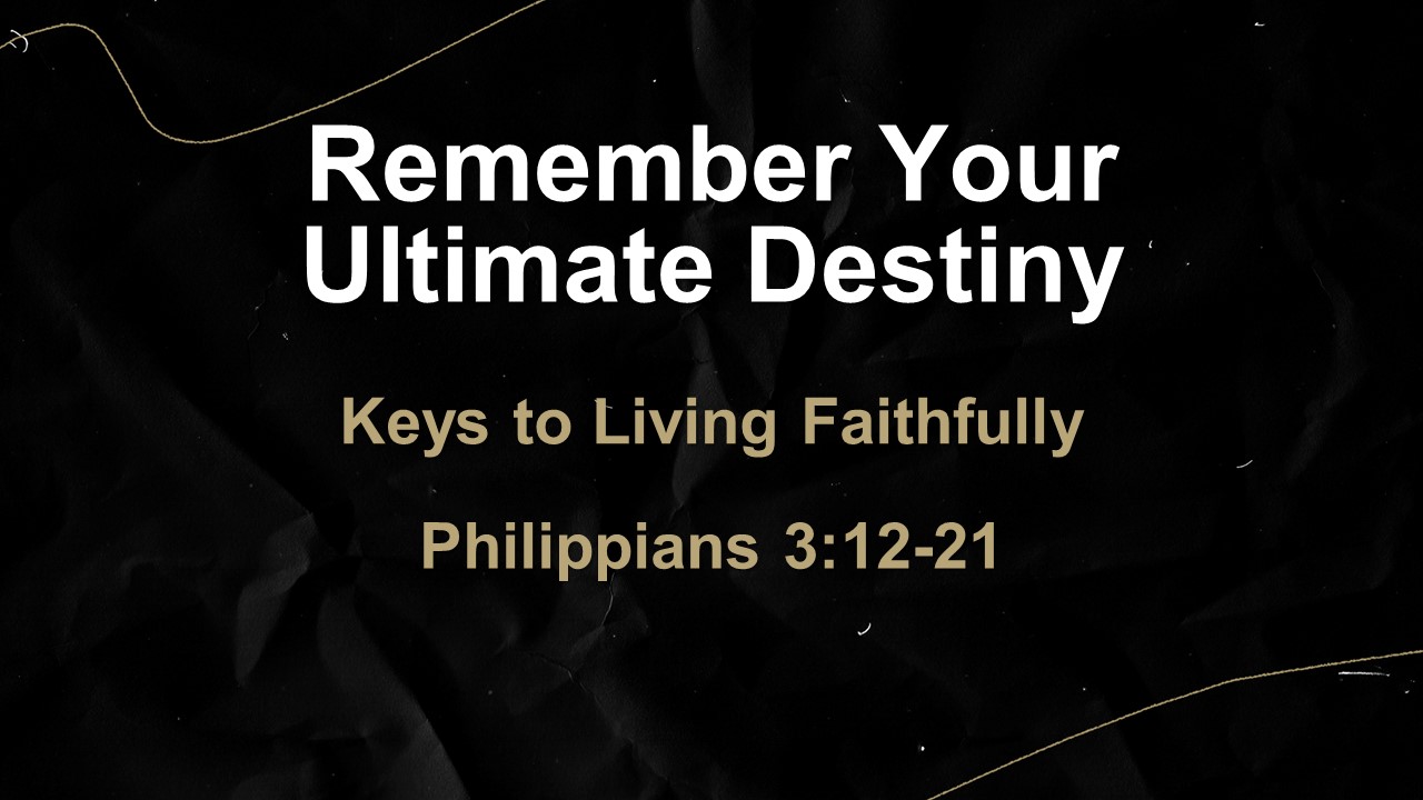 Remember Your Ultimate Destiny.