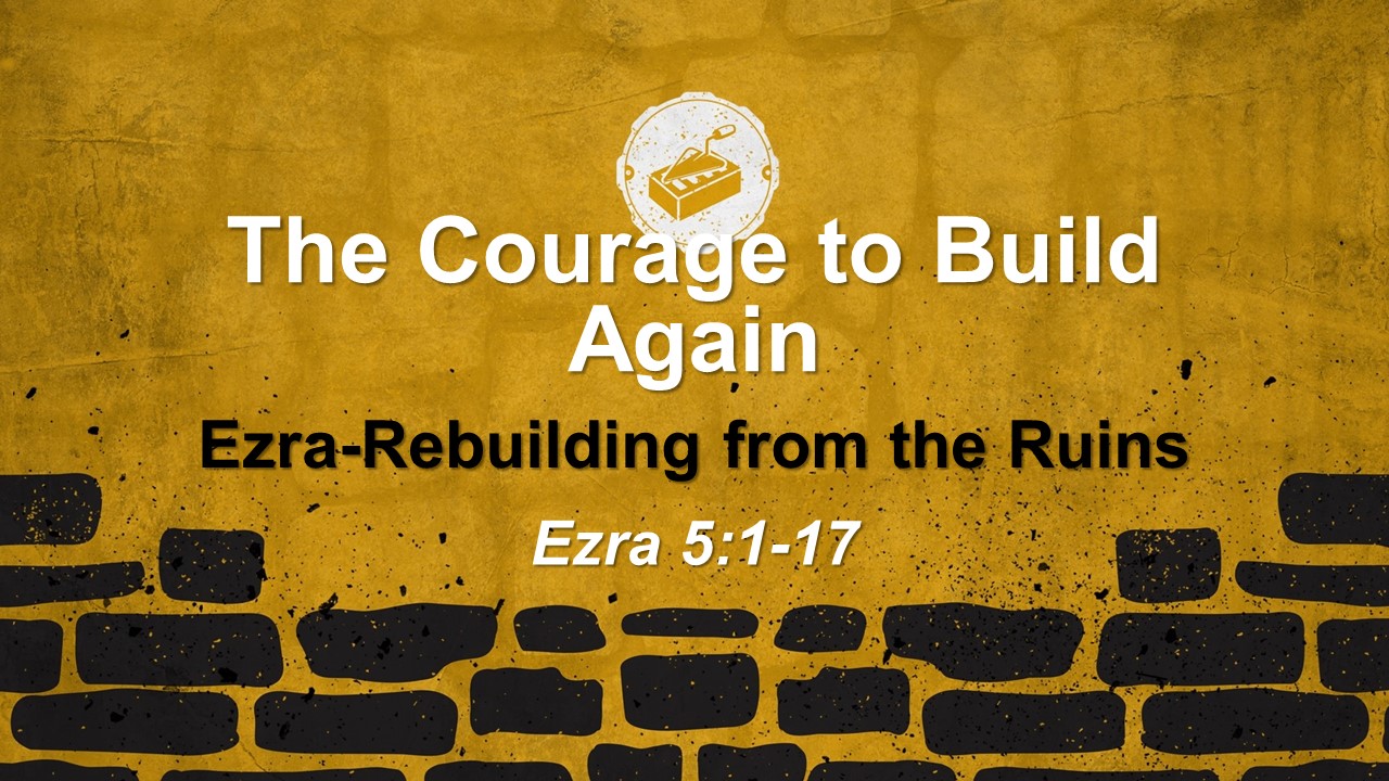 The Courage to Build Again