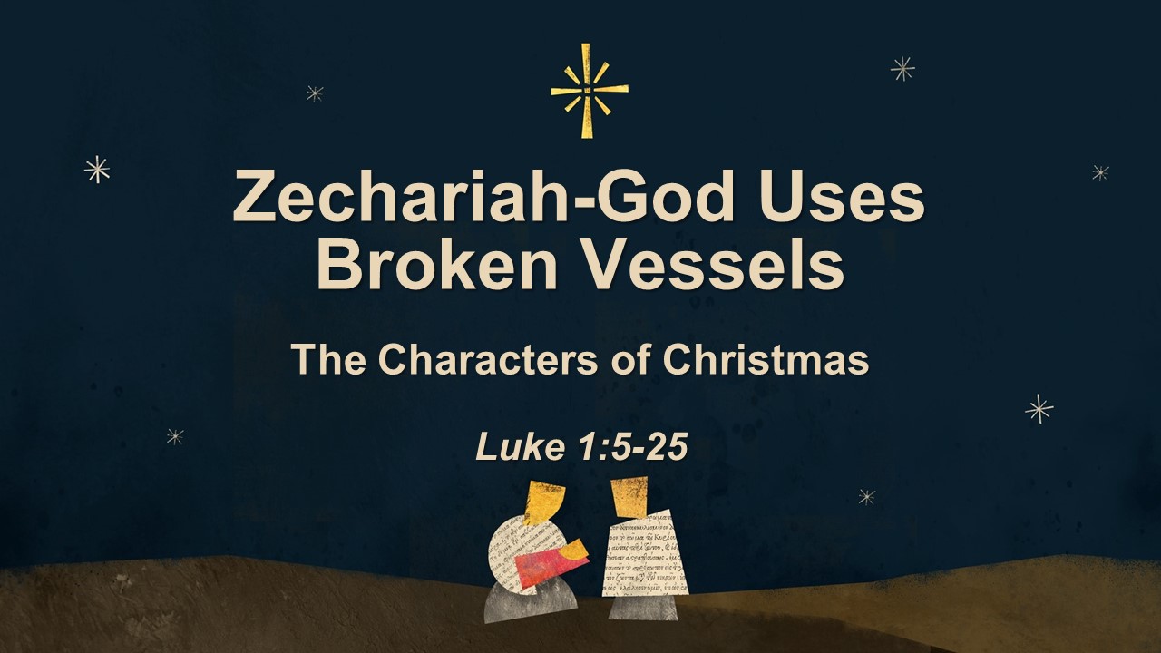 Zechariah-God Uses Broken Vessels