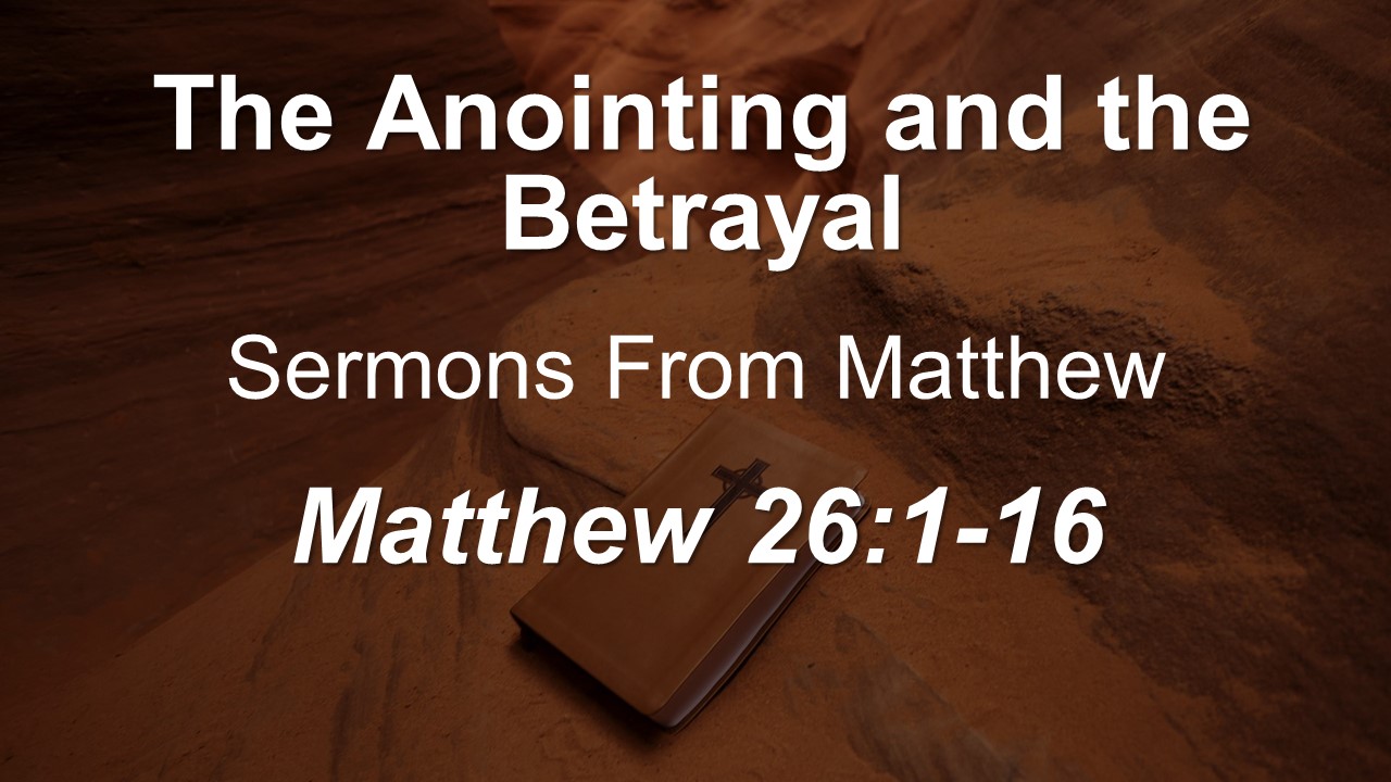 The Anointing and the Betrayal