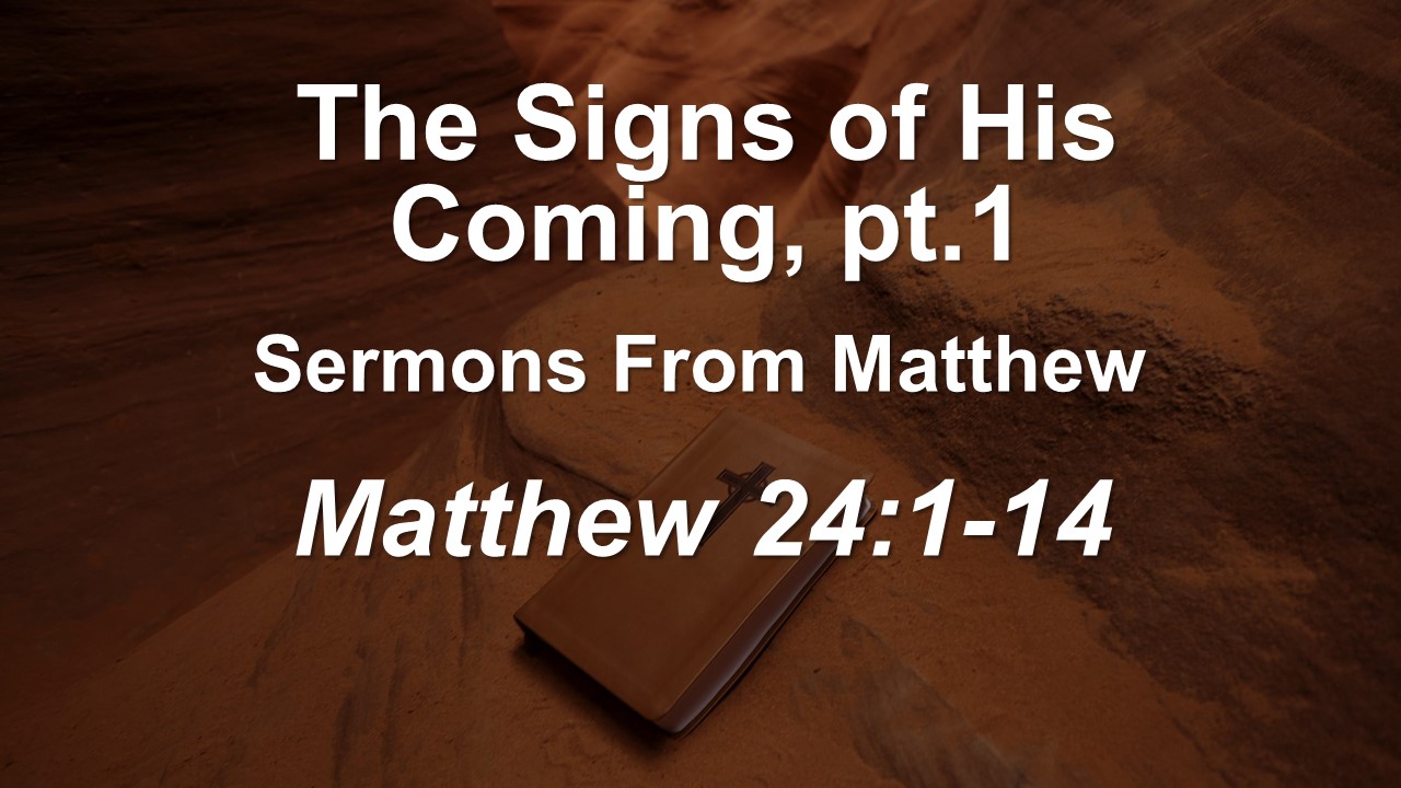 The Signs of His Coming, pt. 1