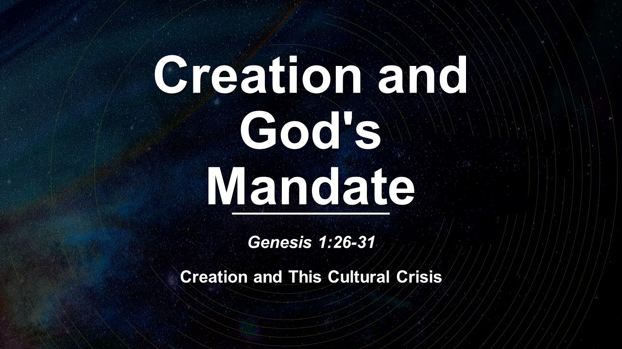 Creation and God’s Mandate