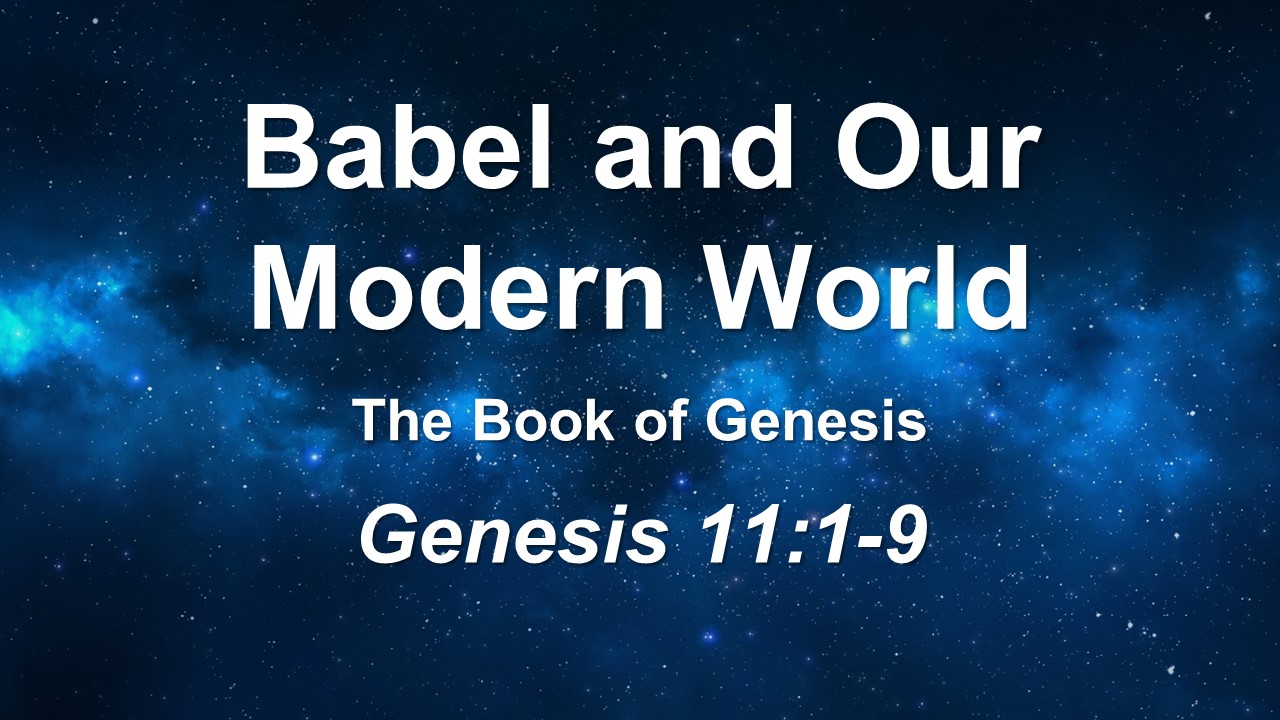 Babel and Our Modern World