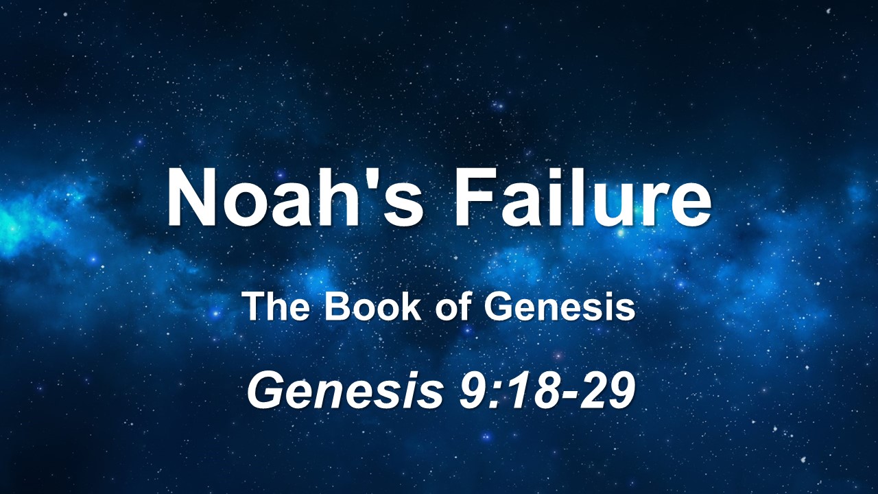 Noah’s Failure