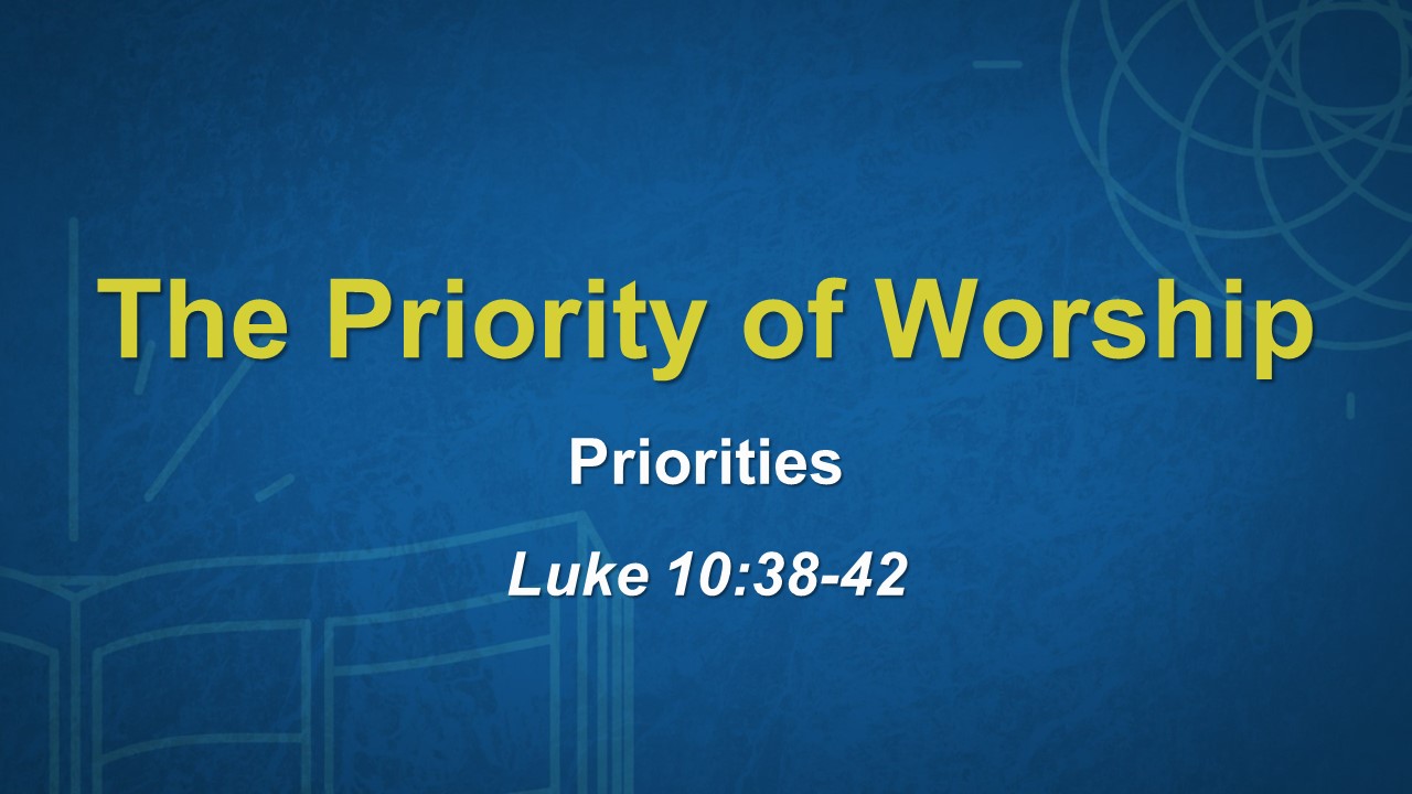 The Priority of Worship