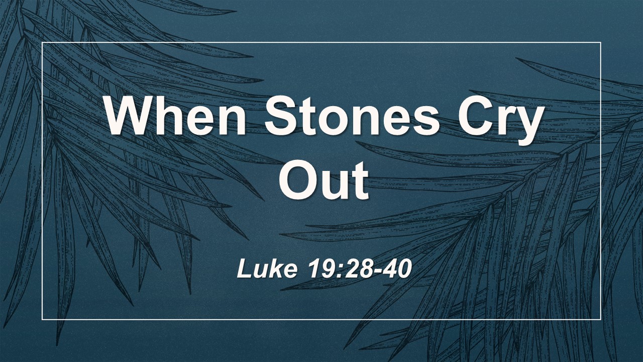 When Stones Cry Out