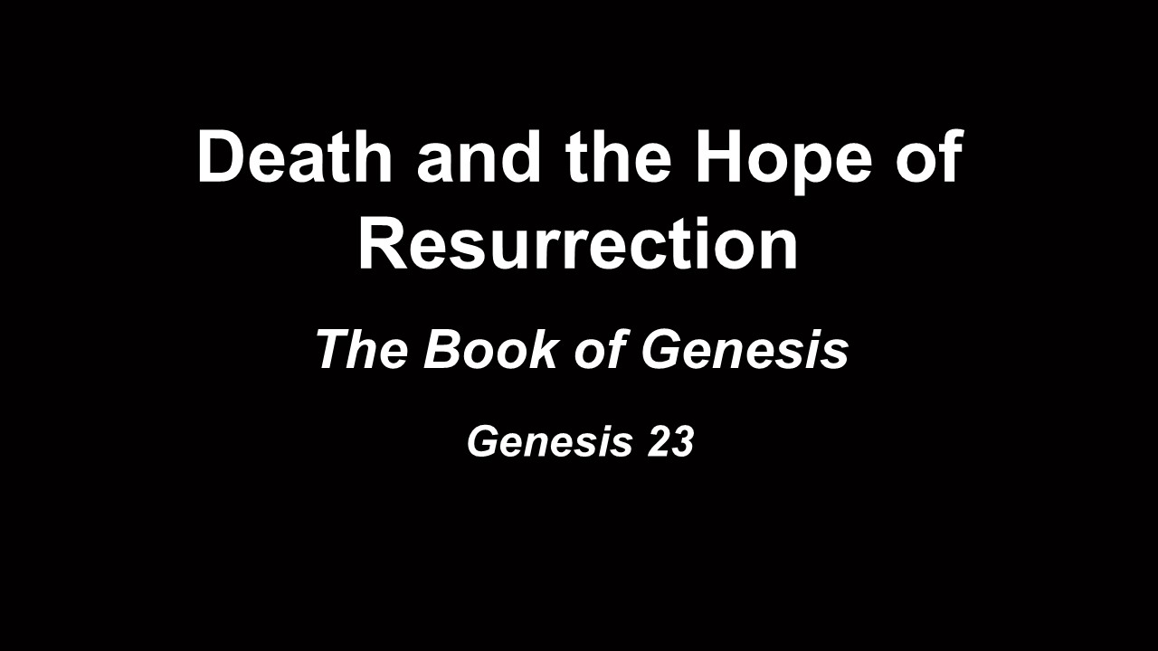 Death and the Hope of Resurrection