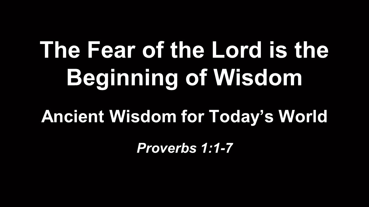 The Fear of the Lord is the Beginning of Wisdom