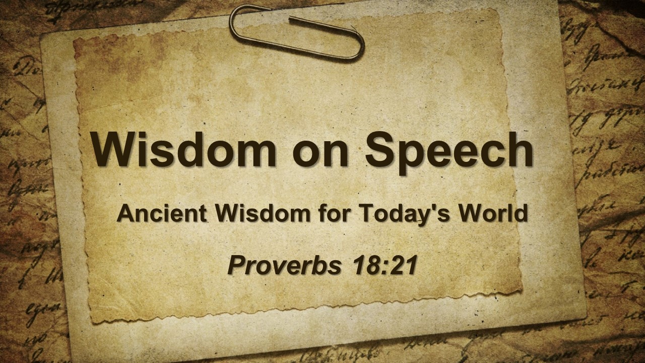 Wisdom on Our Speech