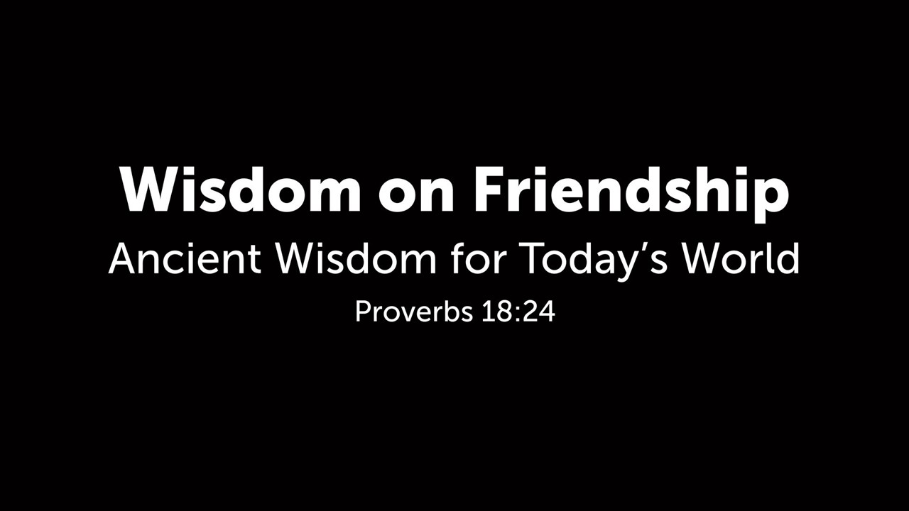 Wisdom on Friendship