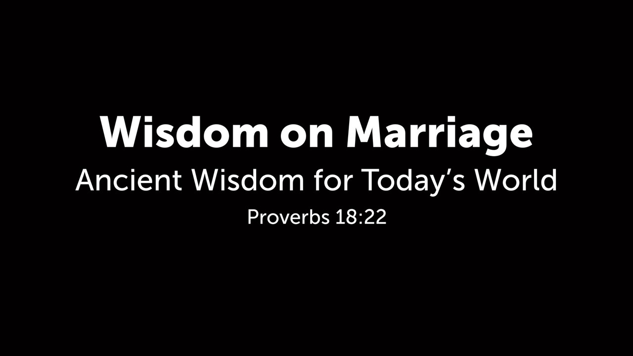 Wisdom on Marriage