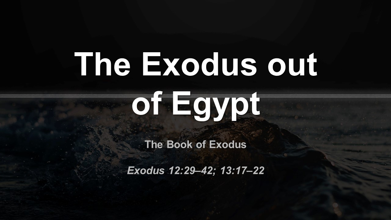 The Exodus out of Egypt