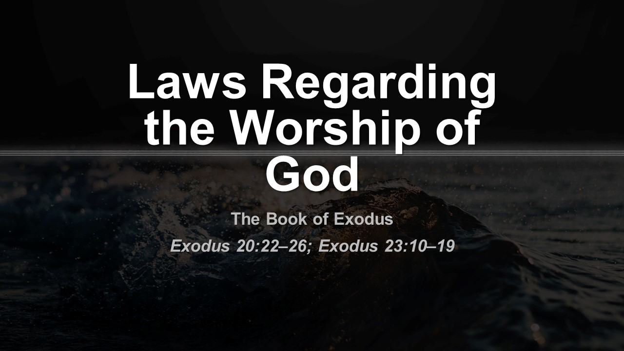 Laws Regarding the Worship of God