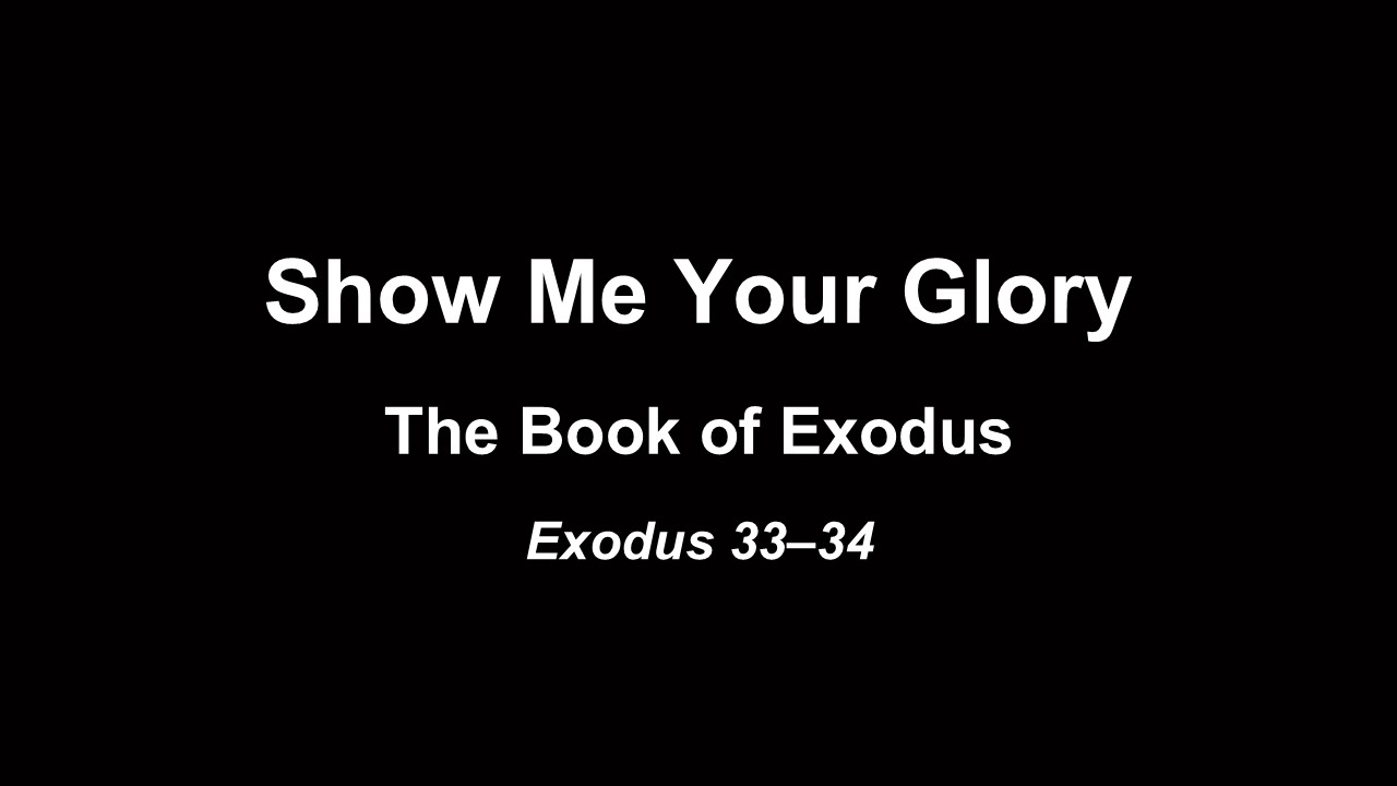 Show Me Your Glory