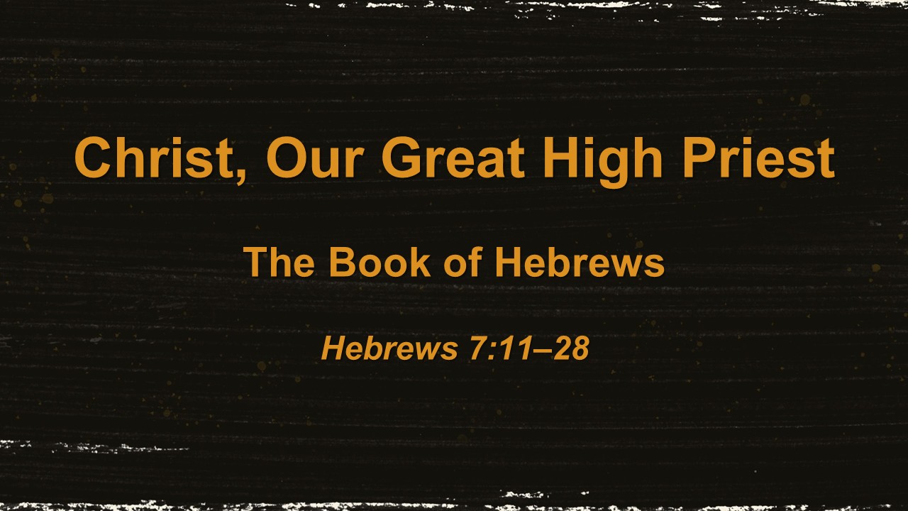 Christ, Our Greater High Priest